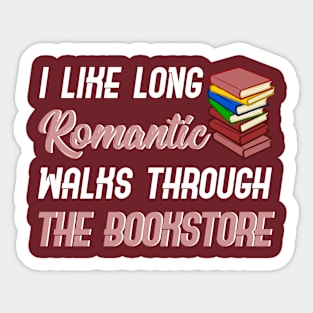 Long Romantic Walks Through The Bookstore Sticker